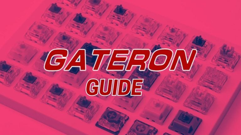 The Ultimate Gateron Guide